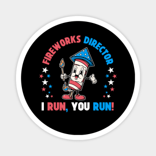 4th Of July Fireworks Director I Run You Run Patriotic Vintage Retro Style Magnet